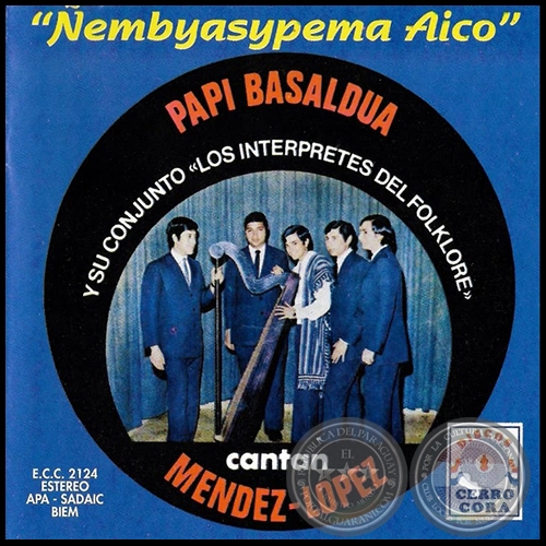ÑEMBYASYPEMA AICO - PAPI BASALDUA Y SU CONJUNTO LOS INTERPRETES DEL FOLKLORE